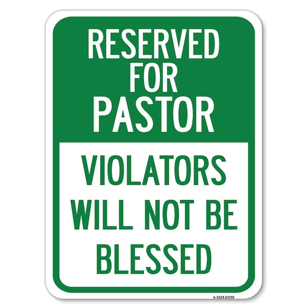Signmission Reserved for Pastor Violators Not Blessed Alum Rust Proof Parking Sign, 18" x 24", A-1824-23191 A-1824-23191 - main